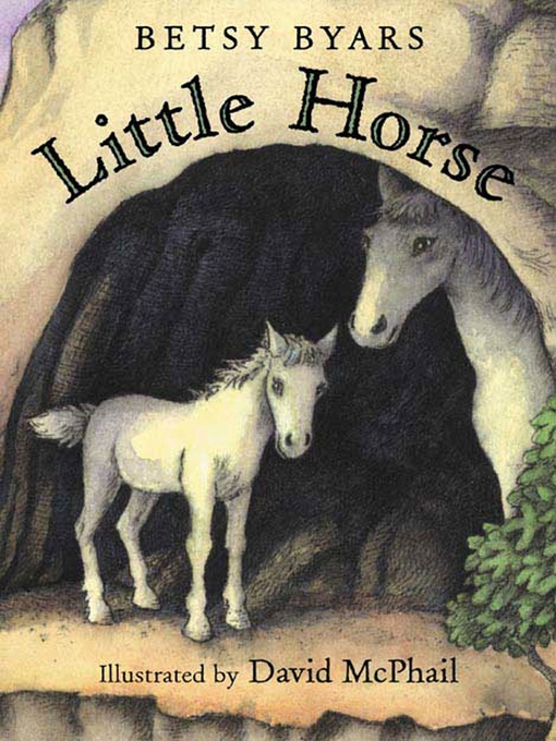 Title details for Little Horse by Betsy Byars - Wait list